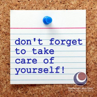 Don't forget to take care of yourself!